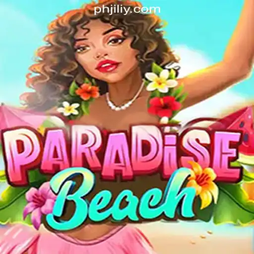 Exploring ParadiseBeach: A Tropical Escape in JILIY.COM Online Casino Philippines