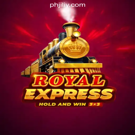 Discover the Thrilling World of 'RoyalExpress' on JILIY.COM Online Casino Philippines